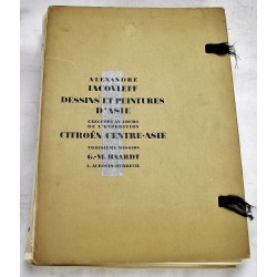 Dessins et Peintures d'Asie: Executes au cours de l'Expedition Citroen Centre-Asie; Troisieme Mission G.M. Haardt, L. Audouin-Dubreuil